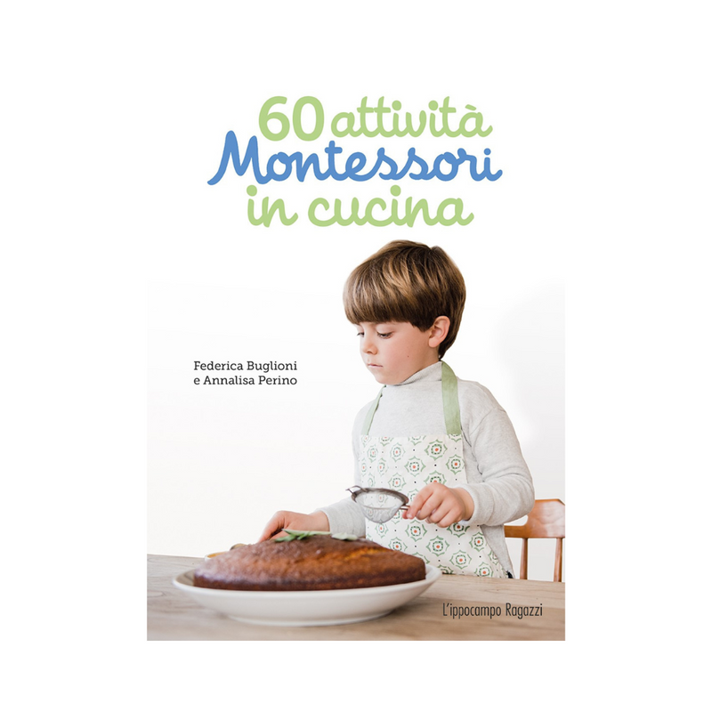 60 montessori activities in the kitchen. ed. illustrated 